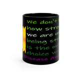 Crohn's Awareness Being Strong mug - IBD Knick Knacks