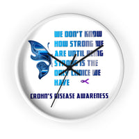 Crohn's Awareness Being Strong Wall clock - IBD Knick Knacks