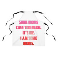 Some Moms Cuss Too Much Apron - IBD Knick Knacks