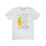 Crohn's Awareness Being Strong Unisex Short Sleeve Tee - IBD Knick Knacks