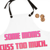 Some Moms Cuss Too Much Apron - IBD Knick Knacks