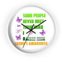 Crohn's Awareness I Raised My Hero Clock - IBD Knick Knacks