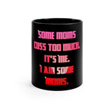 Some Moms Cuss Too Much Heavy Font - IBD Knick Knacks