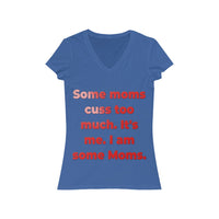 Some Moms Cuss Too Much (red rock texture) Short Sleeve V-Neck Tee - IBD Knick Knacks